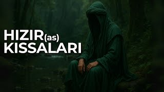 Hızır As Kıssaları Bilinmeyen Hikmet Dolu Dini Hikayeler