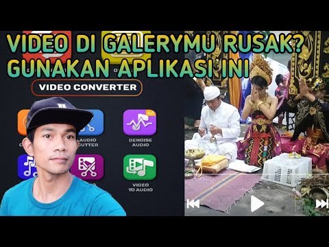 Cara memperbaiki video yang rusak tak bisa di putar
