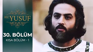 Hz. Yusuf 30. Bölüm Kısa Bölüm - 1