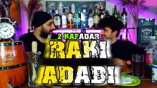 RAKI ADABI +18 (Rakı Muhabbeti, Rakı Nasıl İçilir?) Komedi ve Mizah İçerir😎😂