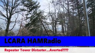Lcara Ham Radio Repeater Tower Distaster...averted????
