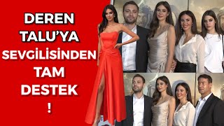 O Olmasa Desteklemezdi̇m L Deren Taluya Sevgilisinden Tam Destek L Defne Samyeli Kızlarıyla