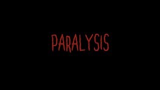 Paralysis (Short Horror Film)