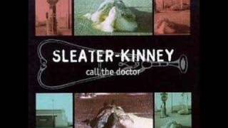 Video Call the doctor Sleater Kinney