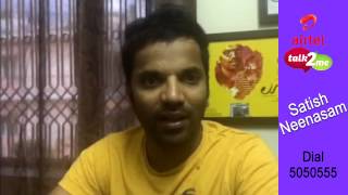 Satish Neenasam Airtel Talk to Me Feed back