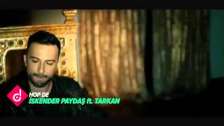 İskender Paydaş ft. Tarkan - Hop De (Teaser)