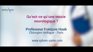 La Vessie Neurologique