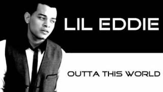 Watch Lil Eddie Outta This World video