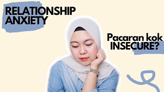 Cara Mengatasi Insecure Dan Cemas Sama Pacar