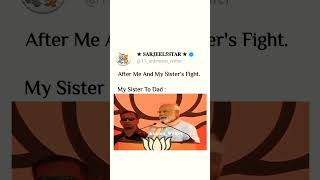 After Me And My Sister Fightmy Sister To Dad