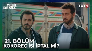 Sadıçlar Kokoreç Işini Bırakacak Mı? 21. Bölüm