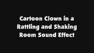 Cartoon Clown In A Rattling And Shaking Room Sfx