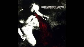 Watch Dimension Zero He Who Shall Not Bleed video