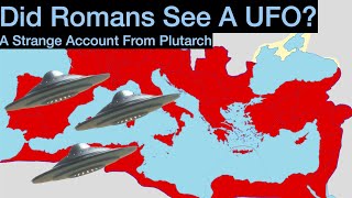 Did Ancient Romans See A Ufo? I A Strange Account From Plutarch