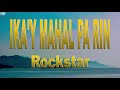 Rockstar Ika'y Mahal Pa Rin Lyrics