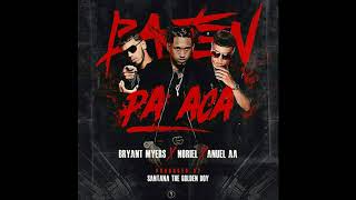 Bryant Myers- Bajen Pa Ca Ft Anuel Aa- Noriel- 2018
