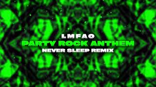 LMFAO - Party Rock Anthem (Never Sleep Remix)