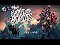 Lets Play - Shoot Many Robots