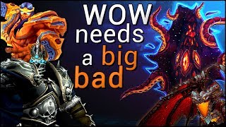 Why World of Warcraft NEEDS a Big Bad Villain (Again)