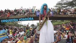 Orquestra Voadora - Stage & Street Carnaval