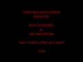 I Can't Help Lovin' Dat Man. Vaughn De Leath with Don Voorhees and His Orchestra. USA 1929..wmv
