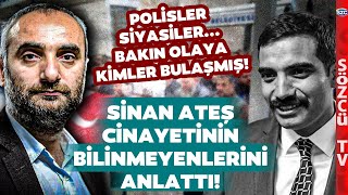 İsmail Saymaz Sinan Ateş Cinayetinin Sır Perdesini Araladı Gerçekler Sizi Şoke Edecek