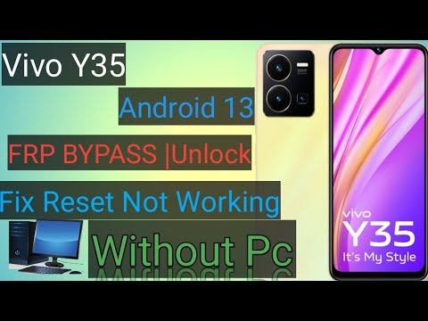 Vivo Y35 Frp Remove Google Account Bypass /Android 13 Vivo Y35 Frp Remove Google Account Bypass /Android 13