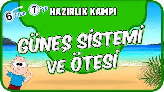 Güneş Sistemi Ve Ötesi 6Dan 7Ye Hazırlık Kampı