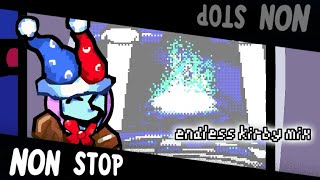 Non-Stop - Endless Kscfkirby Mix