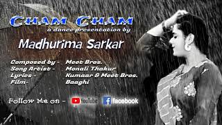 Cham Cham Monali Thakur Baaghi Dance Cover Madhurima Sarkar Official