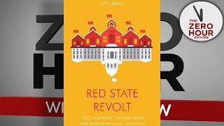 Eric Blanc On Red State Revolt The Teachers Strike Wave And Working-Cl Politics
