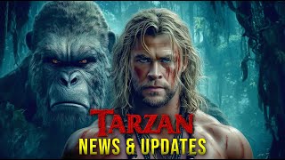 Tarzan 2025 News & Updates Chris Hemsworth Live Action Tarzan Movie