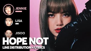 BLACKPINK - Hope Not (Line Distribution + Lyrics)