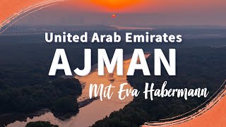 Das Emirat Ajman, Uae Mit Eva Habermann