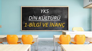 2025 Yks Tyt-Ayt-Msü Di̇n Kültürü 1- Bi̇lgi̇ Ve İnanç Konu Anlatimi Ve Çikmiş Soru Bi̇lgi̇si̇