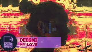Deesmi - My Love, 2019