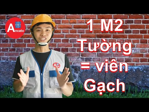 1M2 TƯỜNG HẾT BAO NHIÊU VIÊN GẠCH?