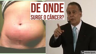 De Onde Surge o Câncer? | Dr Lair Ribeiro