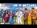 Lab Pe Aati Hai Video Song | Khusboo Jain,Keshav Kumar | Sargoshiyan