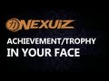 Easy "In Your Face" Achievement or Trophy Guide Video