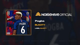 Blkcity, Abdul Kay, Raiza Biza, Mo Muse, Blaze The Emperor, Jessb - Pogba Full Length Audio Track