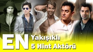 En Yakışıklı 5 Hint Oyuncusu