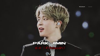 Dip Thewoah - Jimin Edit
