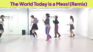 The World Today is a Mess(Remix) Linedance Beginner