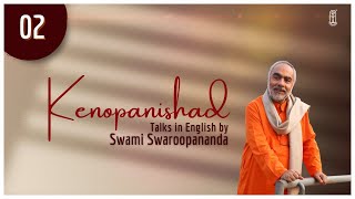 Talk 2: Kenopanishad | #Chinmayamission | Swami Swaroopananda