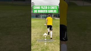 Como Fazer O Chute Do Roberto Carlos