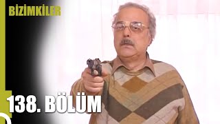 Bizimkiler 138. Bölüm Tek Parça