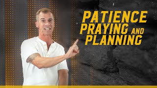 Patience, Praying & Planning • Jason Houck • Mission Community Church • Work Your Wall Series