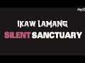 Silent Sanctuary | Ikaw Lamang (Karaoke + Instrumental)