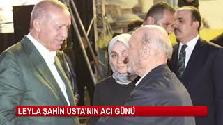 Leyla Şahin Ustanın Acı Günü